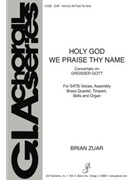 Holy God We Praise Thy Name by Zuar Brian - Zuar Brian - for Inst Pak
