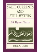 Swift Currents and Still Waters