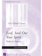 Lord Send Out Your Spirit by Peloquin for SATB