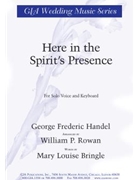 Here in the Spirit’s Presence