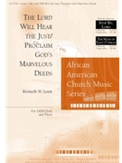 The Lord Will Hear the Just / Proclaim God's Marvelous Deeds