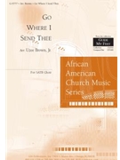 Go Where I Send Thee - SATB edition