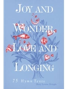 Joy and Wonder, Love and Longing