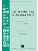 Choral Reflection on Amazing Grace - Full Score and Parts
