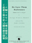 He Gave Them Hailstones by Handel George Frideric - Jordan James - for Piano Part