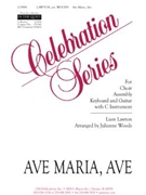 Ave Maria Ave by Lawton Liam - Woods Julianne - for SATB
