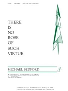 There Is No Rose Of Such Virtue by Bedford Michael for SATB