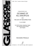 Go Make of All Disciples by Proulx Richard - Richard Proulx - for SATB