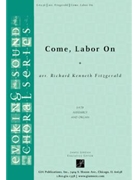Come Labor On by Noble T Tertius - Fitzgerald Richard - for SATB