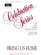 Bring Us Home by Light/pate for SATB
