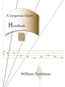 A Gregorian Chant Handbook