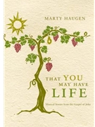 That You May Have Life - A Scripture Study