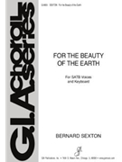 For The Beauty Of The Earth by Sexton Bernard for SATB