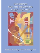 Handbook For The Beginning Music Teacher by Conway and Hodgman for Text