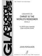 Christ Is The World's Redeemer by Ferguson John - Ferguson John - for SATB