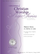 Mary's Story: As Told by St. Luke