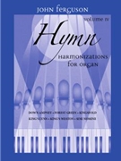 Hymn Harmonizations Book 4 by Ferguson John - Ferguson John - for Organ