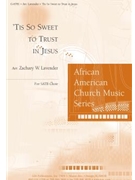'Tis So Sweet to Trust in Jesus