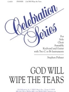 God Will Wipe The Tears by Pishner Stephen for SATB
