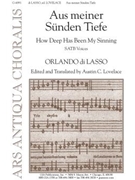 Aus Meiner Sunden Tiefe by de Lassus Orlande - Lovelace Austin C - for SATB