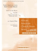 Three Spirituals from "Tryin' to Get Ready"