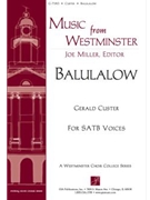 Balulalow by Custer Gerald for SATB