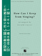 How Can I Keep from Singing? - Full Score and Parts