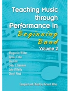 Teaching Music Through Performance In Beginning Band by Various for Text (Beginning Vol 2)