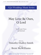 May Love Be Ours, O Lord