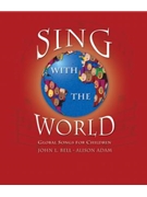 Sing With The World: Global Songs by - Bell John - for Unison (For Children)