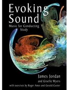 Evoking Sound: Music For Conducting Stud by Jordan James for Text