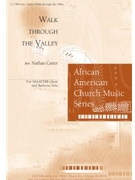 Walk Through The Valley by - Carter Nathan - for SSAATTBB