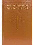 Oramos Cantando / We Pray in Song - Pew edition