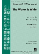 Water is Wide by Traditional - Neil Ginsberg - for SAB