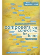 Composers On Composing For Band Volume 4 by Camphouse Mark for Text (Vol 4)