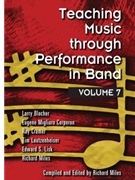 Teaching Music Through Performance In Band for Text (Vol 7)