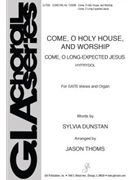 Come O Holy House and Worship by Thoms Jason - Thoms Jason - for SATB