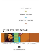 Christ Be Near - Music Collection
