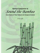 Hymnal Companion to "Sound the Bamboo"