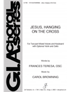 Jesus, Hanging on the Cross - Instrument edition