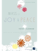 Mass of Joy and Peace by Alonso Tony for SAB