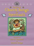 Book of Church Songs & Spirituals by Feierabend John/Bri for Unison