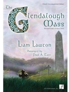 Glendalough Mass - Choral/Accompaniment Edition by Lawton Liam - Tate Paul A - Choral/Accompaniment for SATB