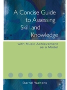 A Concise Guide to Assessing Skill and Knowledge