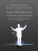The Empowered Choral Rehearsal