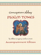 The Revised Grail Psalms - Conception Abbey Psalm Tones, Accompaniment edition