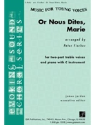 Or Nous Dites, Marie