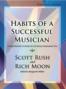 Habits Of A Successful Musician by Rush and Moon - Wilder Marguerite - for F Horn