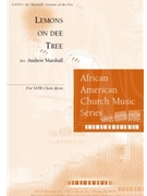 Lemons on dee Tree by - Marshall Andrew - for SATB divisi