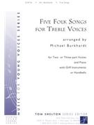 Five Folk Songs for Treble Voices